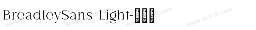 BreadleySans Light字体转换 BreadleySans Light字体转换